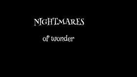 nightmares of wonder