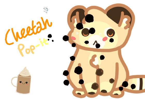 CheetahPop-itฅ^•ᴥ︎•^ฅ 1