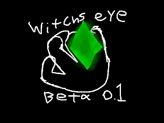 A Witchs Eye (Beta 0.1)