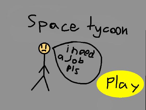 Space tycoon