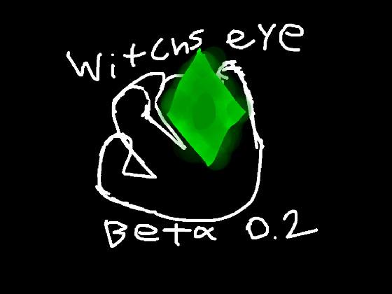 A Witchs Eye (Beta 0.2)