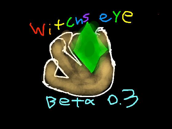 A Witchs Eye (Beta 0.3)