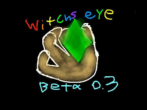 A Witchs Eye (Beta 0.3)