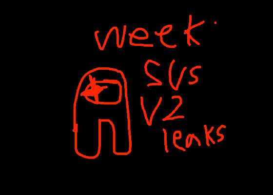 WEEK SUS V2 Leaks