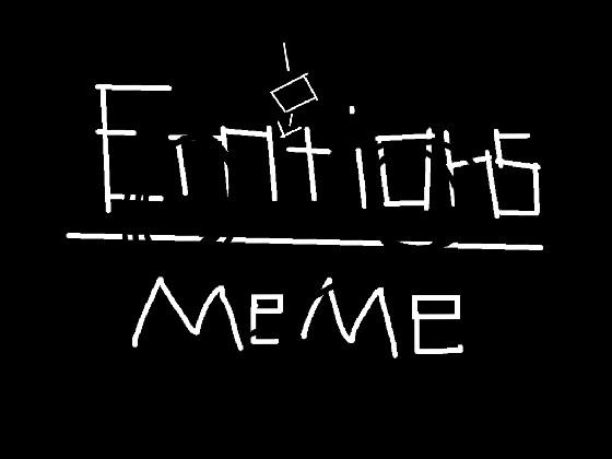 Emotions | Meme