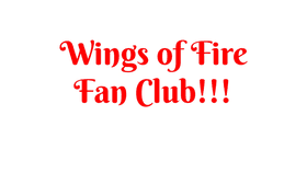 Wings of Fire Fan Club!