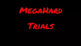 MegaHard Trials