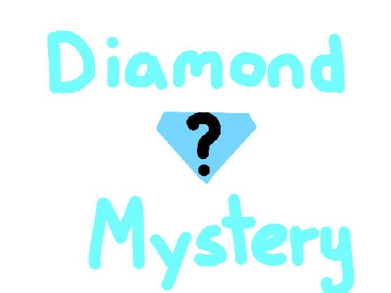 💎Diamond Mystery💎 1 1