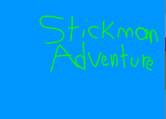 Stickman Adventure!