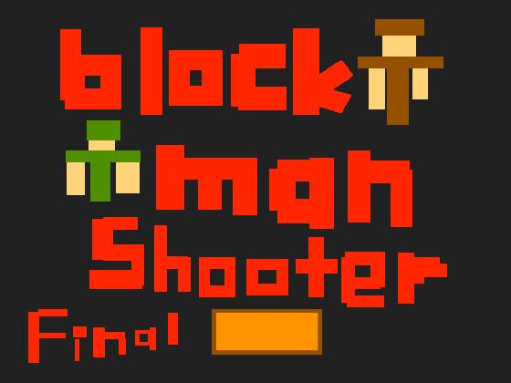 !BLOCKMANSHOOTER! 1