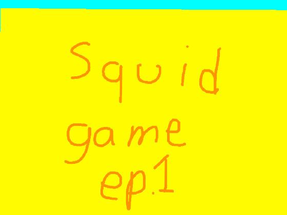 Squid game ep.1 1
