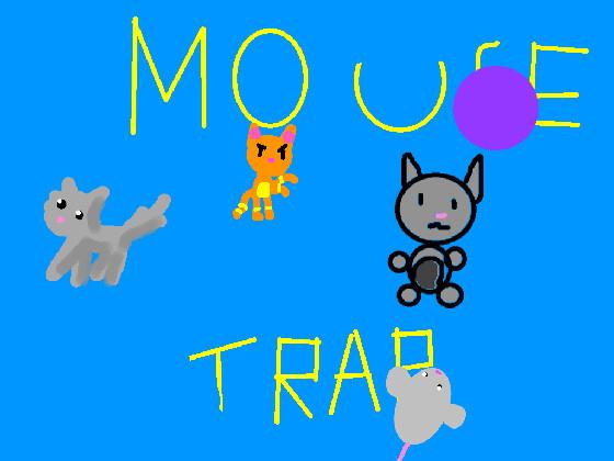 Mouse Trap