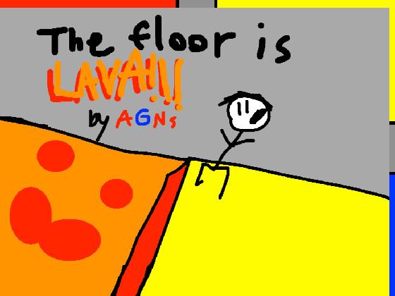 THE FLOOR IS LAVA! 1