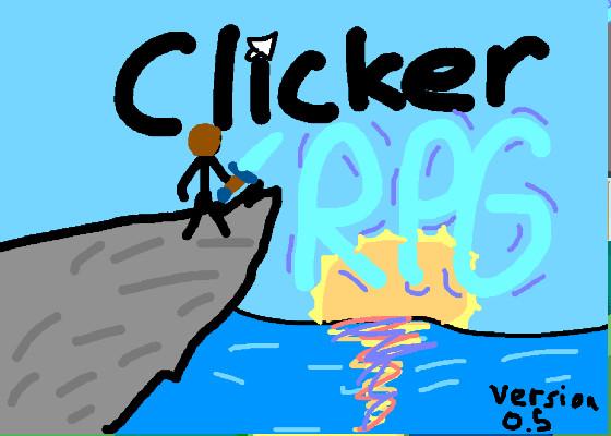 Clicker RPG! made by jacob