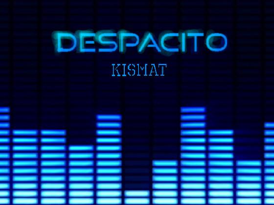 Despacito (finished) 1 1 1