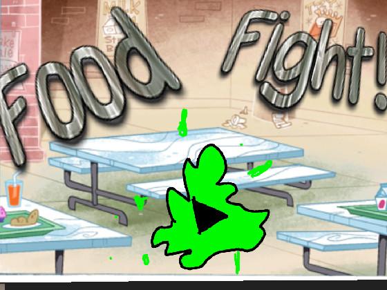 FOOD FIGHT!