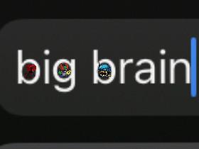 Big brain