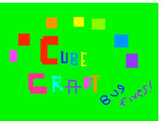 CubeCraft - Bug fixes!