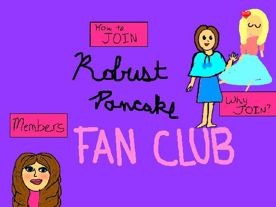 Robust Pancake Fan Club! 1