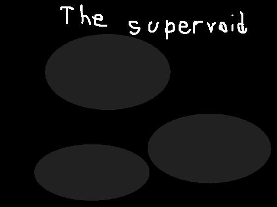 The SUPERVOID