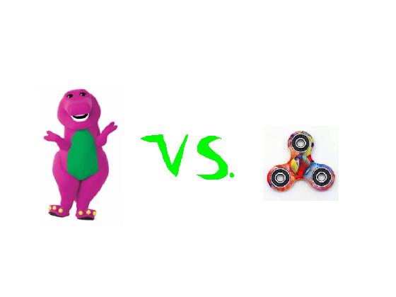 Barney VS. Fidget Spinner