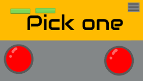 Pick a button!