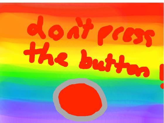 dont press the button