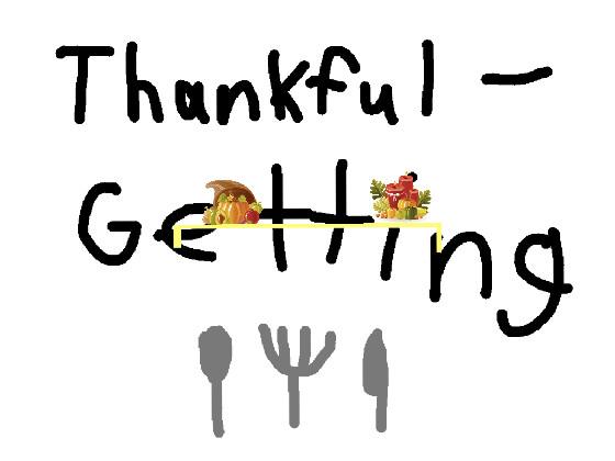 Thankful-Getting