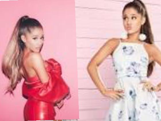 👍 if you like Ariana grande 1