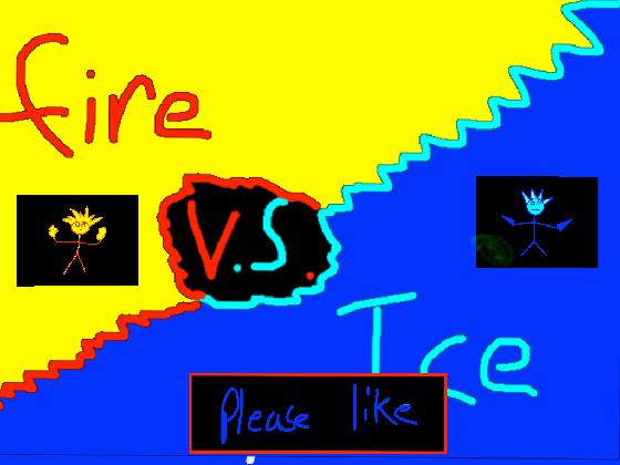 Fire vs Ice 1