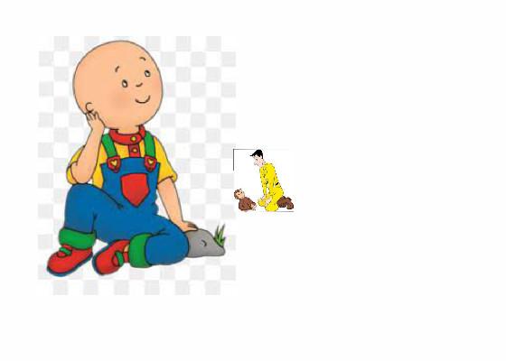  when Caillou takes over curious George - copy