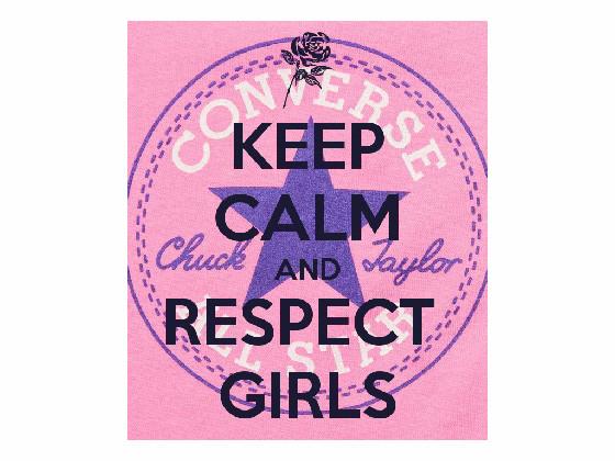 RESPECT GIRLS!!!!