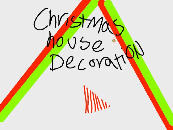 Chistmas house decorating