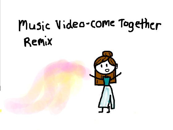 Music video-come together remix