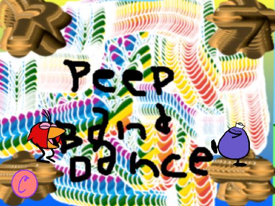 PEEP BAND DANCE