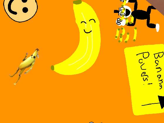 IM A BANANA!!!!! 1 1