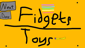 Fidgets and Toys!!!