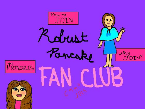 Robust Pancake Fan Club! 1 1