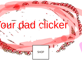 your dad clicker