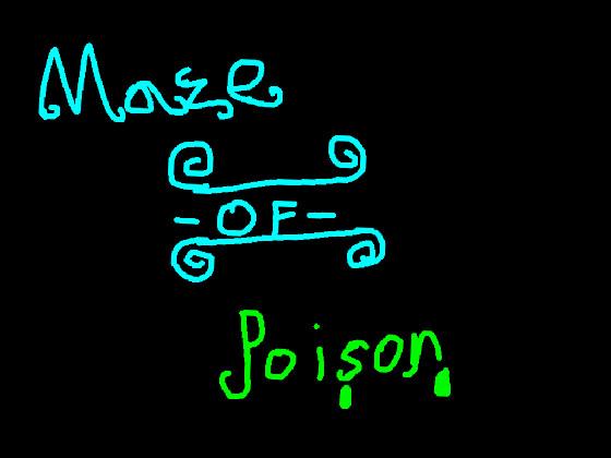 Maze of Poison