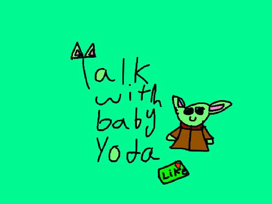talk to baby yoda