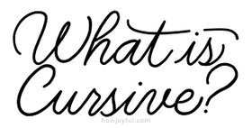 What Is Cursive???