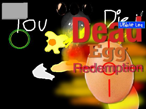 Egg Ded Redemption 0.03 1