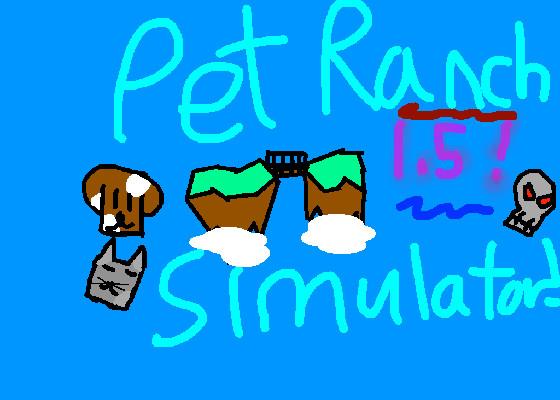 Pet Ranch Simulator! (UPDATE 1.5!) 1