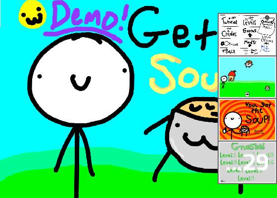 GET THE SOUP! DEMO