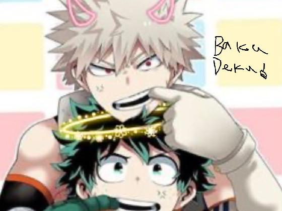 baku deku!