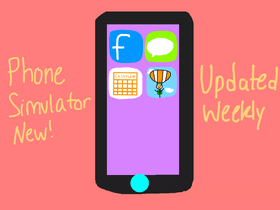 Phone Simulator New!