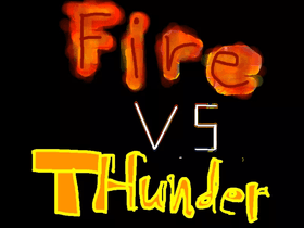 Fire VS Thunder