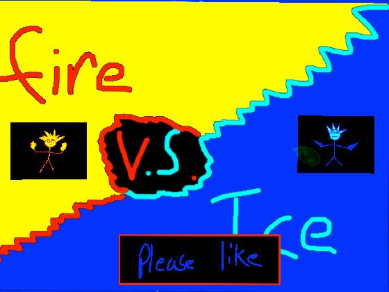 Fire VS Ice