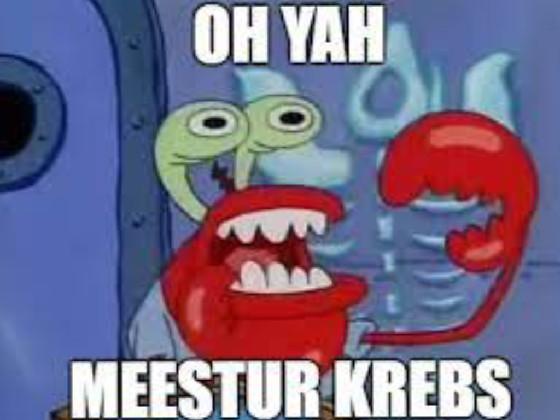 Oh Yah Mr. Krabs